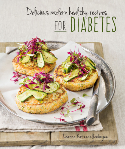 Delicious, modern, healthy recipes for diabetes