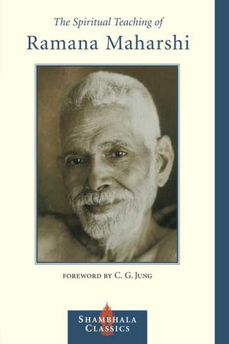 The Spiritual Teaching of Ramana Maharshi