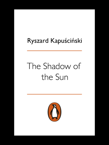 The shadow of the sun: my African life