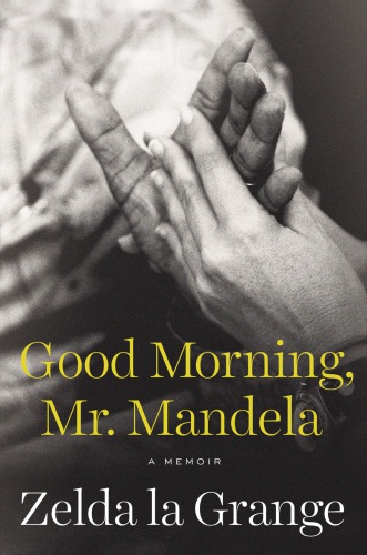 Good morning, Mr. Mandela: a memoir