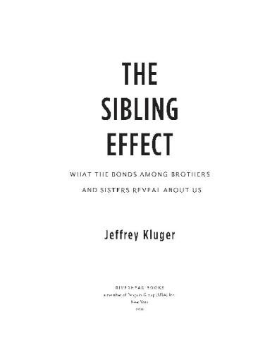 The sibling effect: what the bonds among brothers and sisters reveal about us