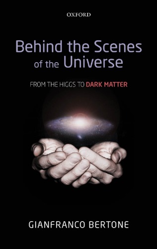 Behind the scenes of the universe: from the higgs to dark matter