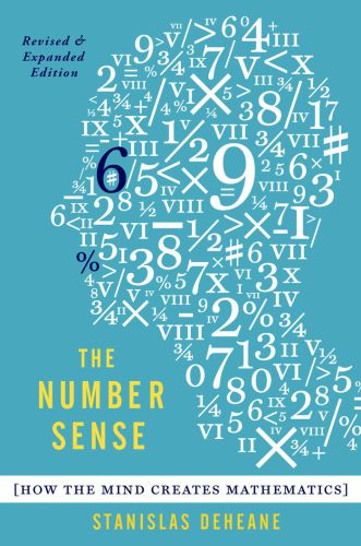 The Number Sense: How the Mind Creates Mathematics