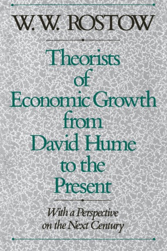 Theorists of economic growth from David Hume to the present: with a perspective on the next century