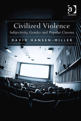 Civilized violence: subjectivity, gender and popular cinema