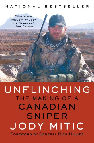 Unflinching: the making of a Canadian sniper