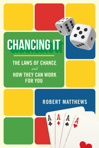 Chancing it the laws of chance and how they can work for you