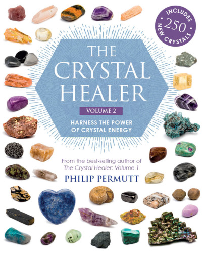 The crystal healer, vol. 2: harness the power of crystal energy