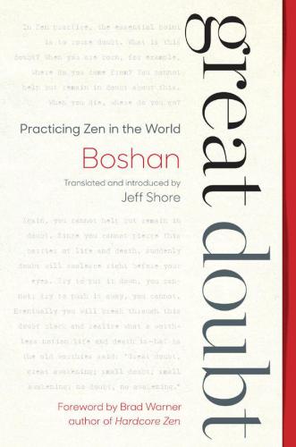 Great Doubt: Practicing Zen in the World