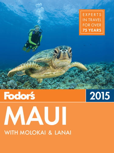 Fodor's Maui 2015: with Molokai and Lanai