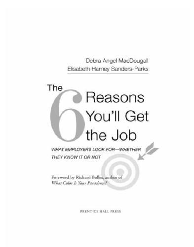 The 6 reasons you'll get the job: what employers look for--whether they know it or not