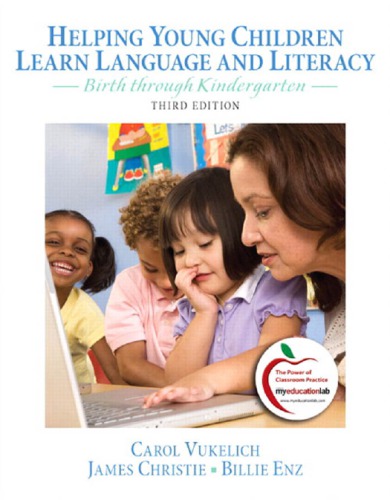 Helping young children learn language and literacy: birth through kindergarten