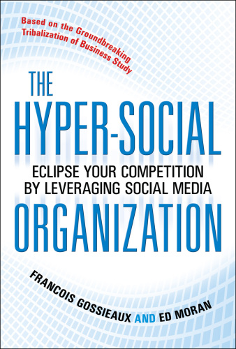 The hyper-social organization eclipse your competition by leveraging social media