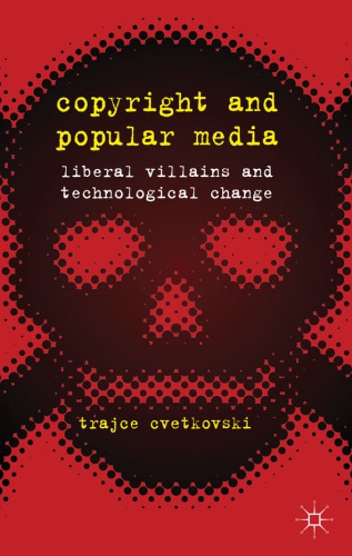 Copyright and popular media liberal villains and technological change