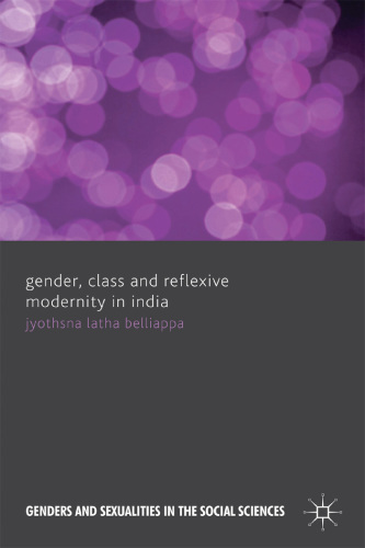 Gender, Class and Reflexive Modernity in India