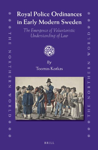 Royal police ordinances in early modern Sweden: the emergence of voluntaristic understanding of law