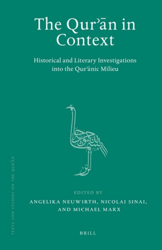 The Qur'an in context: historical and literary investigations into the Qur'ānic milieu