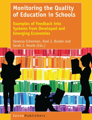 Monitoring the Quality of Education in Schools: Examples of Feedback into Education Systems from Developed and Emerging Economies