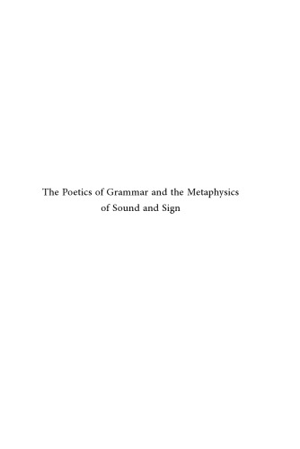 The poetics of grammar and the metaphysics of sound and sign