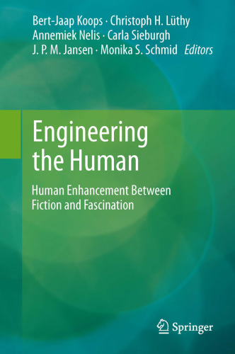 Engineering the human: human enhancement between fiction and fascination