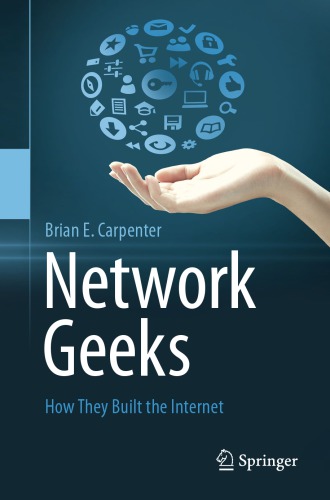 Network geeks: how they built the internet