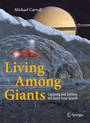 Living Among Giants Exploring and Settling the Outer Solar System