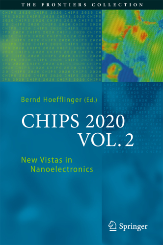 CHIPS 2020. VOL. 2, New vistas in nanoelectronics