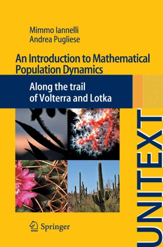 An Introduction to Mathematical Population Dynamics: Along the Trail of Volterra and Lotka