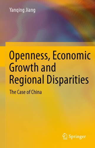 Openness, Economic Growth and Regional Disparities The Case of China