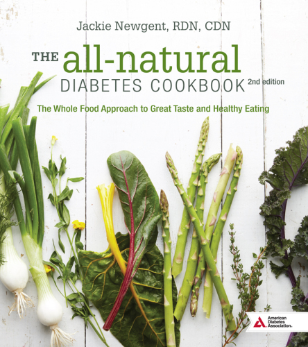 The all-natural diabetes cookbook: the whole food approach to great taste and healthy eating