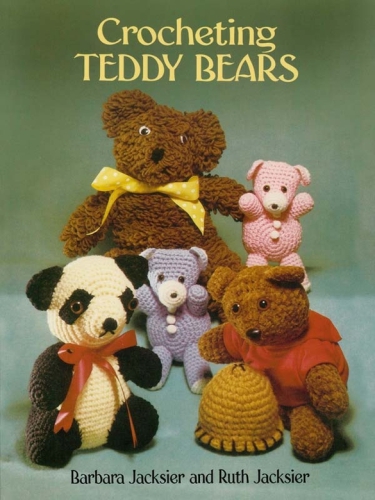 Crocheting Teddy Bears: 16 Designs for Toys