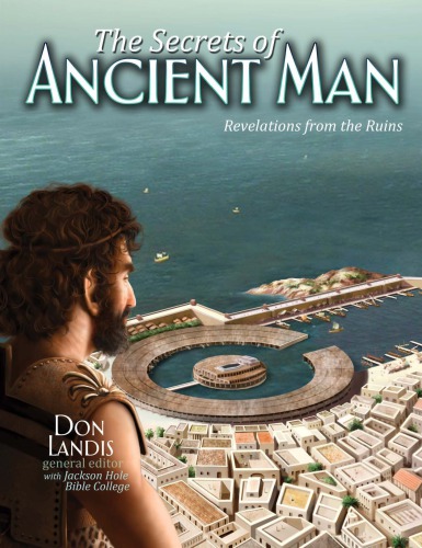 The secrets of ancient man: revelations from the ruins