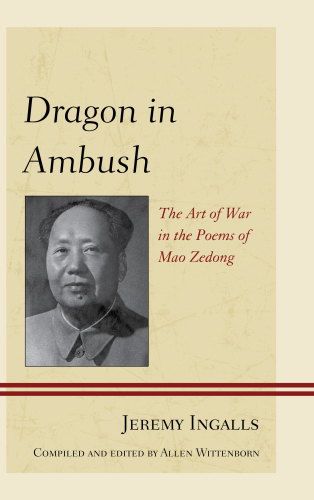 Dragon in ambush: the art of war in the poems of Mao Zedong