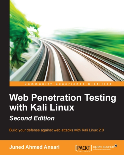 Web penetration testing with Kali Linux: build your defense against web attacks with Kali Linus 2.0