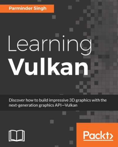 Vulkan Programming Guide: The Official Guide to Learning Vulkan