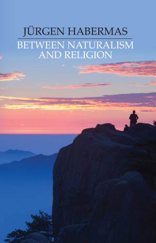 Between naturalism and religion: philosophical essays