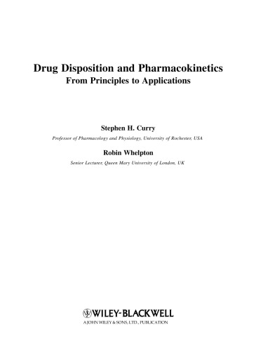 Drug Disposition and Pharmacokinetics From Principles to Applications