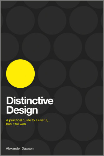 Distinctive design: a practical guide to a useful, beautiful web