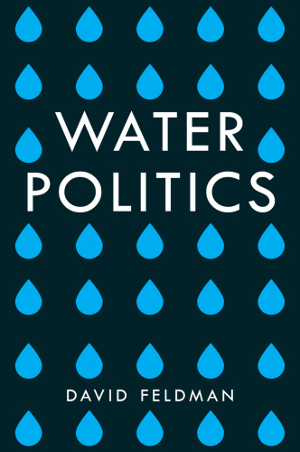 Water politics: governing our most precious resource