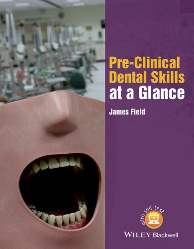 Pre-clinical dental skills at a glance