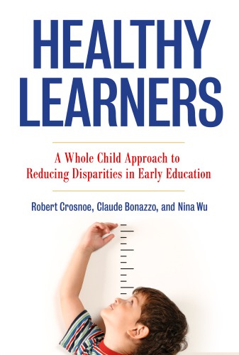 Healthy learners: a whole child approach to reducing disparities in early education