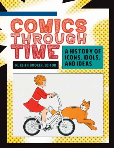 Comics through time. 4 vols. A history of icons, idols, and ideas