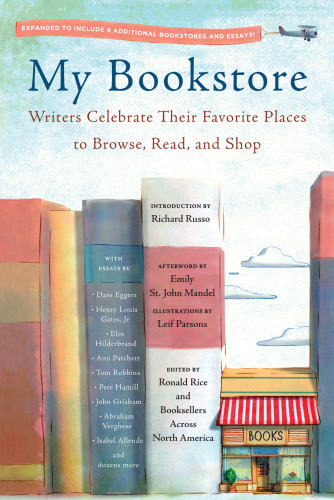 My bookstore: writers celebrate their favorite places to browse, read, and shop