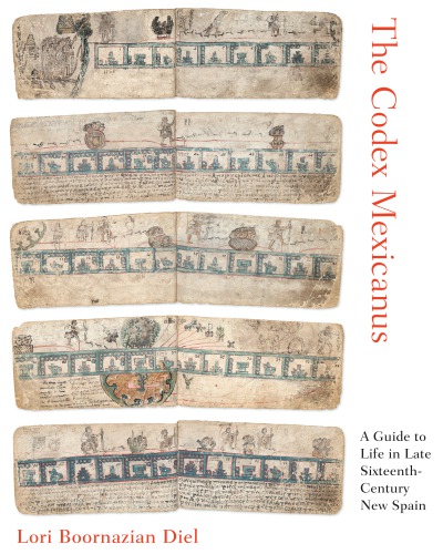 The Codex Mexicanus. A guide to life in late sixteenth-century New Spain