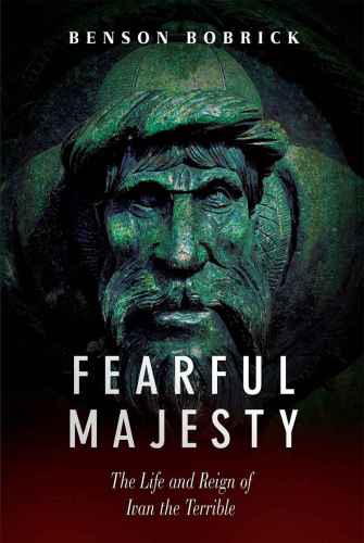 Fearful majesty: the life and reign of Ivan the Terrible