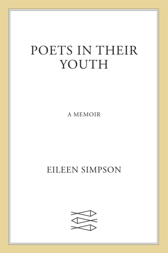 Poets in their youth: a memoir