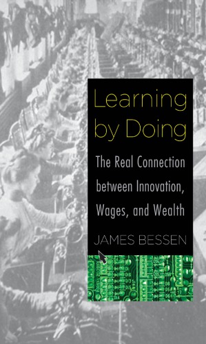 Learning by doing: the real connection between innovation, wages, and wealth