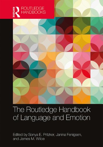 The Routledge handbook of language and emotion