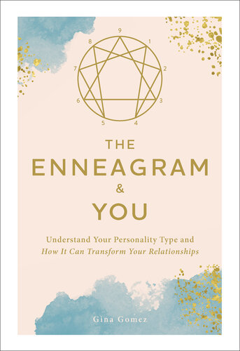 The Enneagram & You: Understand Your Personality Type and How It Can Transform Your Relationships