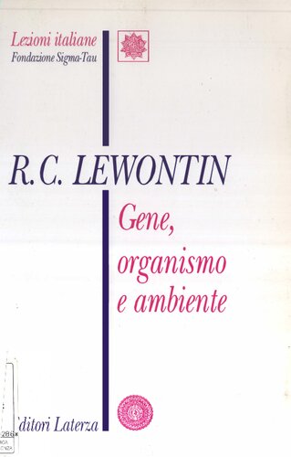 Gene, organismo e ambiente. I rapporti causa-effetto in biologia